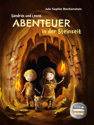 cover image of Sandras und Leons Abenteuer in der Steinzeit